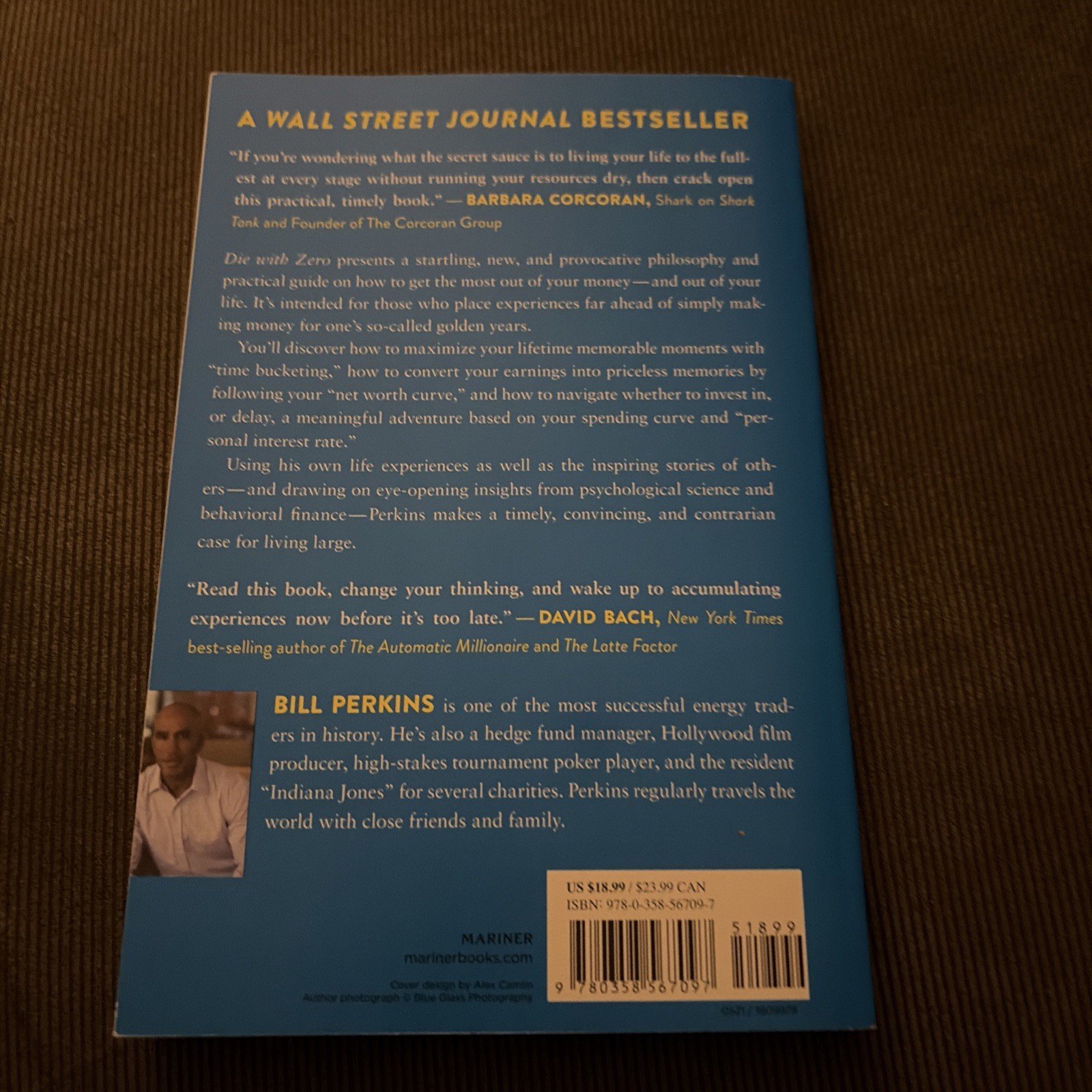 Die with Zero : Getting All You Can from Your Money and Your Life by Bill…