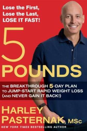 5 Pounds: The Breakthrough 5-Day Plan to Jump-Start Rapid Weight Loss (an – GOOD