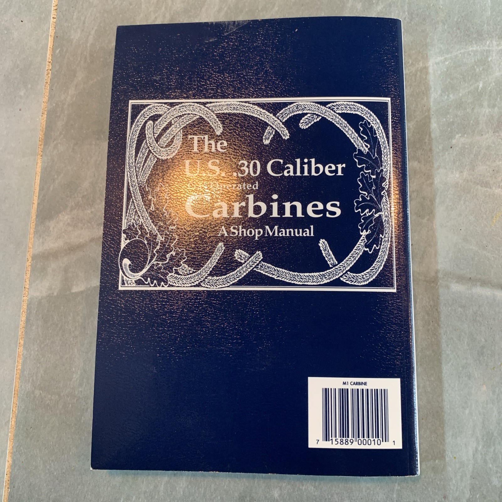 US .30 Caliber Gas Operated Carbines Shop Manual Jerry Kuhnhausen