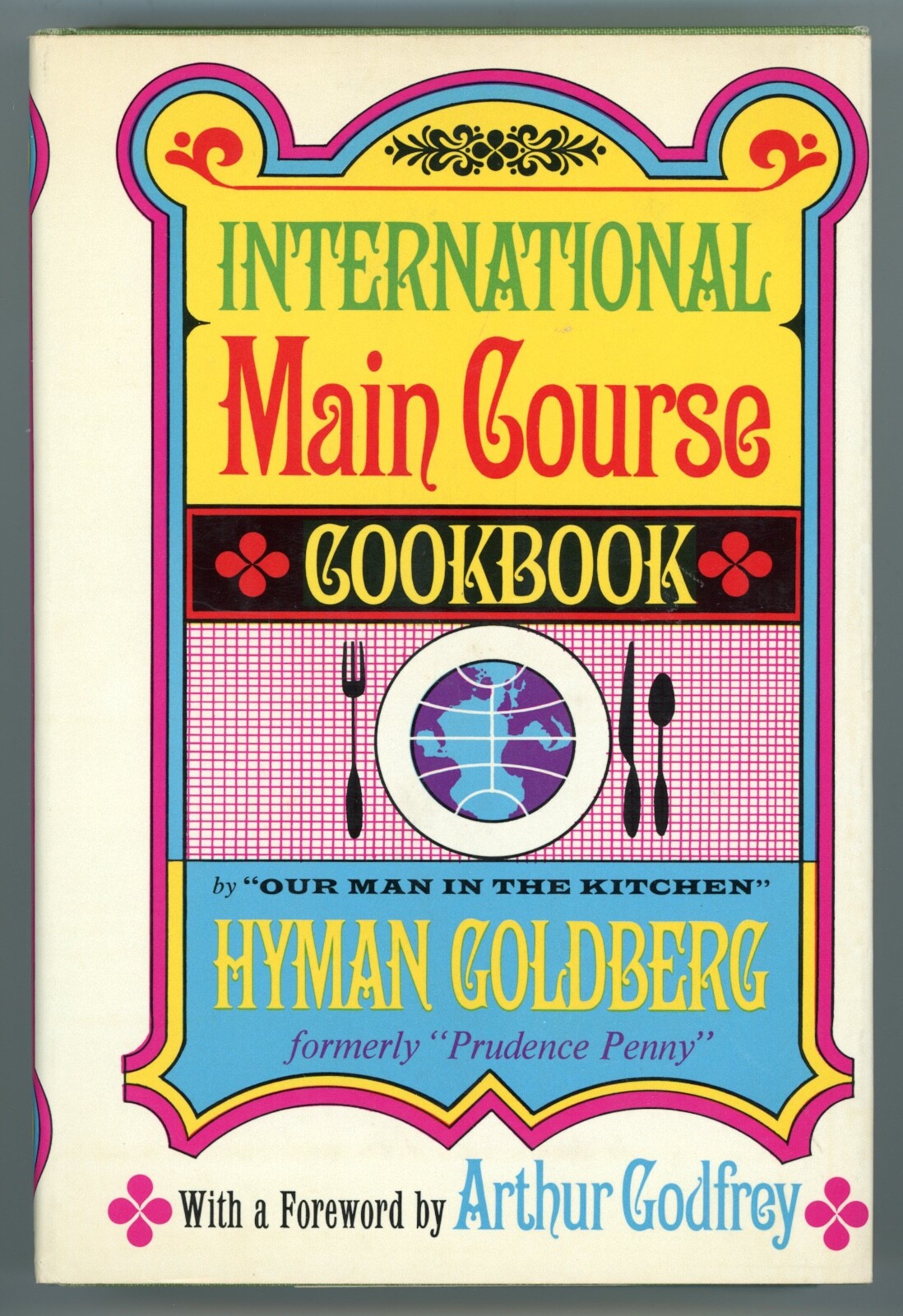 INTERNATIONAL MAIN COURSE COOKBOOK Prudence Penny Hyman Goldberg