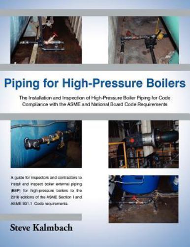 Piping for High-Pressure Boilers: The Installation and Inspection of High-Pressu