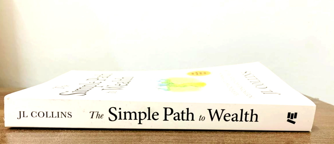 The Simple Path to Wealth by J. L. Collins, Paperback..