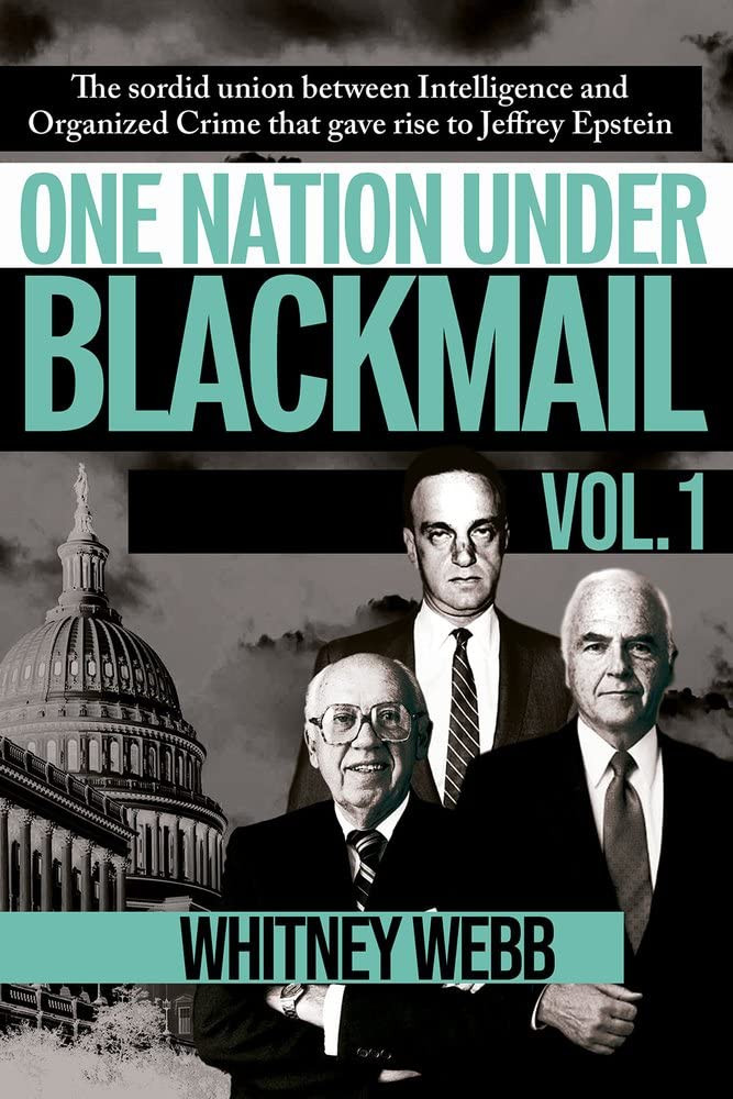 One Nation under Blackmail – Vol. 1: the Sordid Union Whitney Webb Paperback