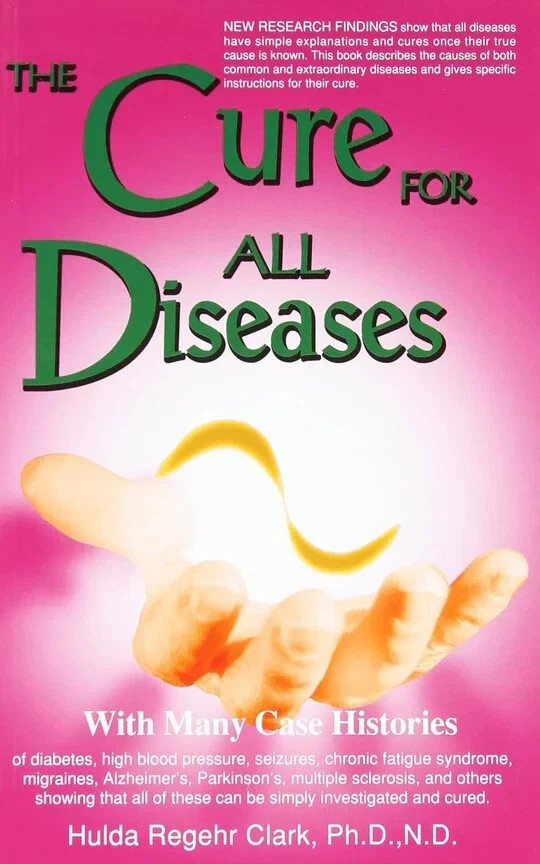 The Cure for All Diseases: With Many Case..Paperback by Hulda Regehr Clark