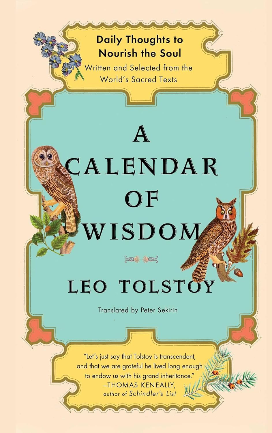 A Calendar of Wisdom: Daily Thoughts to Nourish the Soul, Written and Selected f