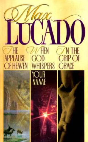 Lucado 3 in 1: In the Grip of Grace/When God Whispers Your Name/Applause – GOOD