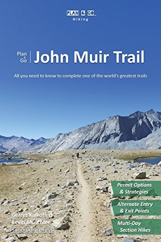 PLAN & GO | JOHN MUIR TRAIL: ALL YOU NEED TO KNOW TO By Gerret Kalkoffen *VG+*